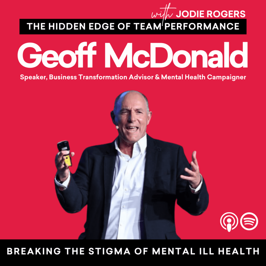 Breaking the stigma of mental ill health with Geoff McDonald podcast episode